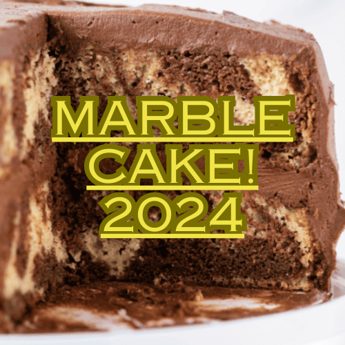 Marble Cake! 2024